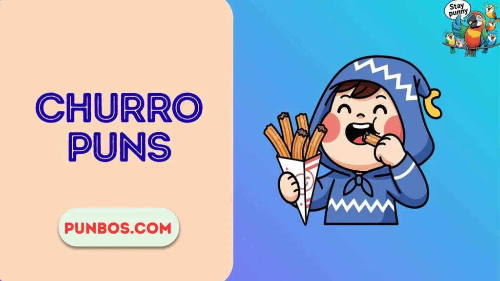 Churro Puns