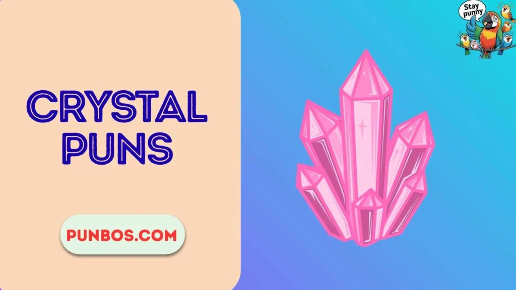 Crystal Puns
