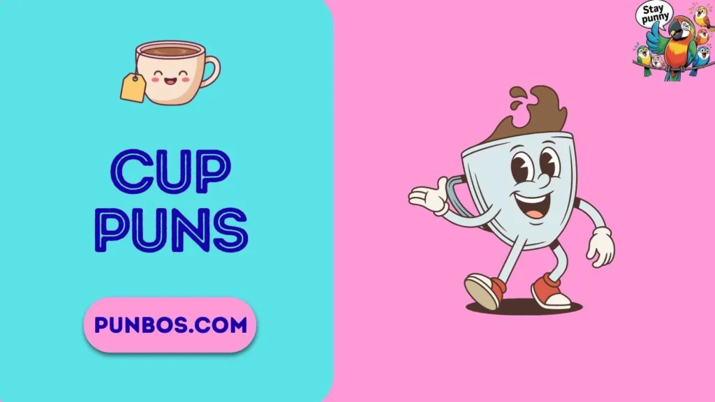 Cup Puns
