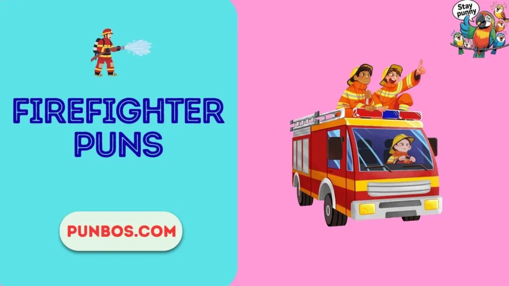 Firefighter Puns