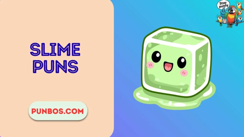 Slime Puns