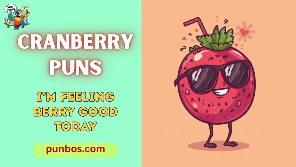Cranberry Puns