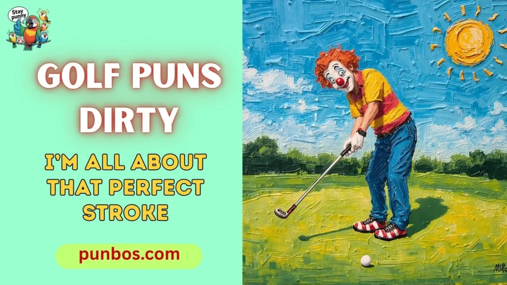 Golf Puns Dirty