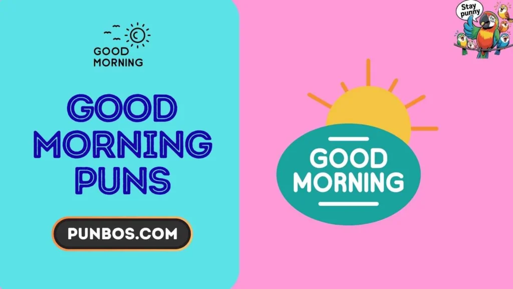 Good Morning Puns