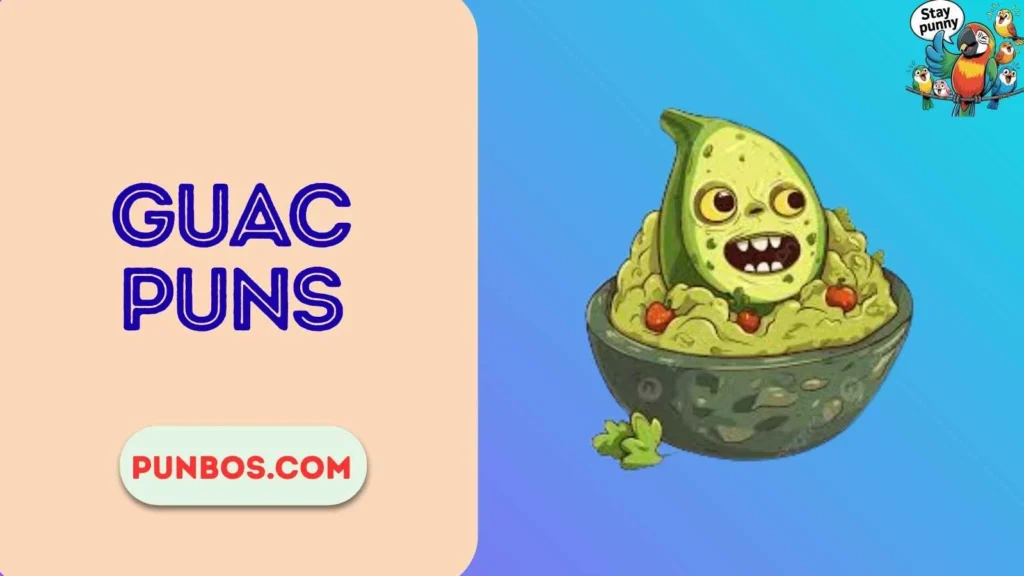 Guac Puns