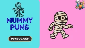 Mummy Puns