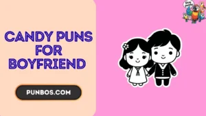 Candy Puns for Boyfriend