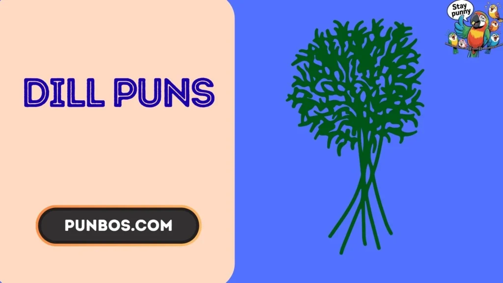 dill puns