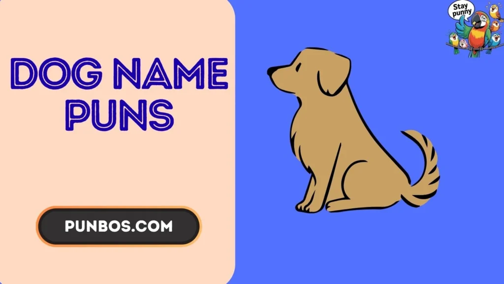 Dog Name Puns