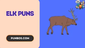 Elk Puns