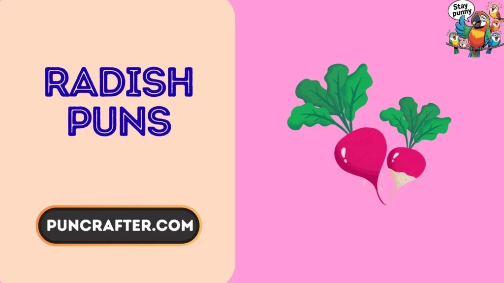Radish Puns
