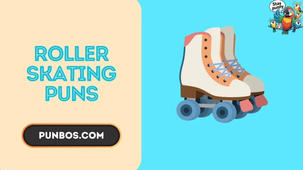 Roller Skating Puns