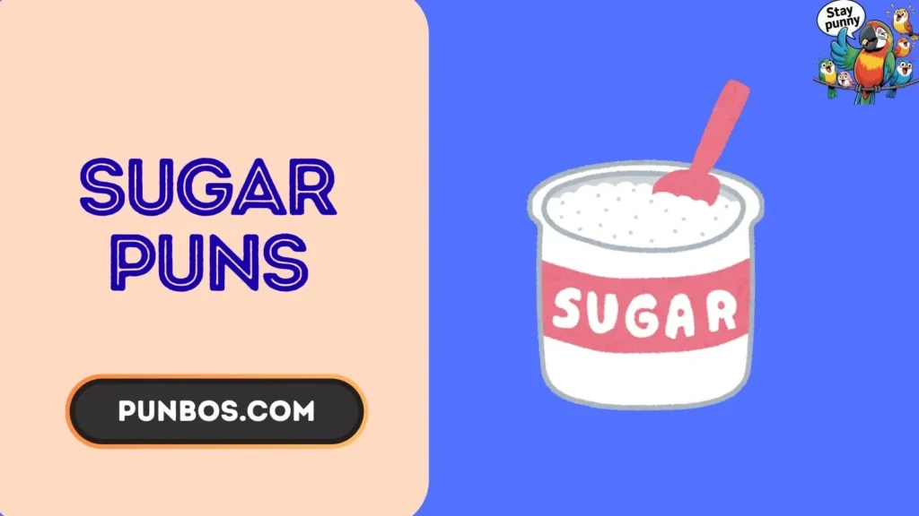 sugar puns